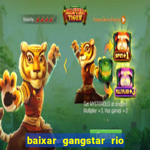 baixar gangstar rio cidade dos santos java